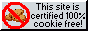 No Cookies (and not just 'cuz I don't know how to write cookies.